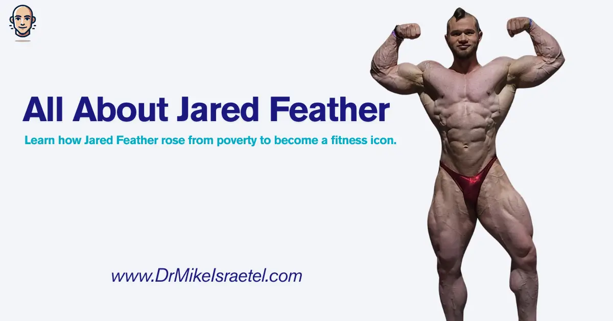 All About Jared Feather on drmikeisraetel.com
