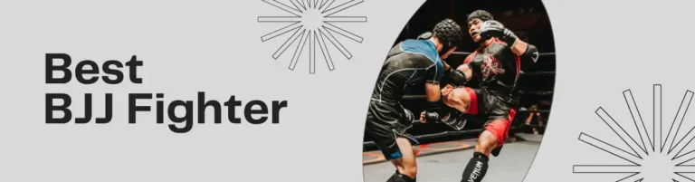 Best BJJ Fighter